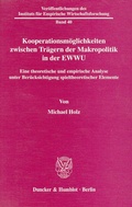 Cover: Kooperationsm&ouml;glichkeiten zwischen Tr&auml;gern der Makropolitik in der EWWU. - Duncker & Humblot