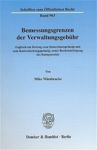 Abbildung von: Bemessungsgrenzen der Verwaltungsgebühr. - Duncker & Humblot