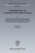 Cover: Zukunftsprobleme der Europ&auml;ischen Wirtschaftsverfassung. - Duncker & Humblot