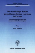 Bild: Der nachhaltige Schutz grenzübergreifender Gewässer in Europa. - Duncker & Humblot