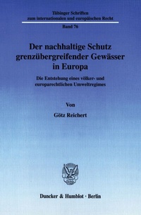 Abbildung von: Der nachhaltige Schutz grenzübergreifender Gewässer in Europa. - Duncker & Humblot