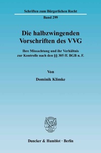 Abbildung von: Die halbzwingenden Vorschriften des VVG. - Duncker & Humblot