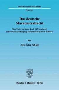 Abbildung von: Das deutsche Markenstrafrecht. - Duncker & Humblot