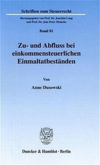 Abbildung von: Zu- und Abfluss bei einkommensteuerlichen Einmaltatbeständen. - Duncker & Humblot