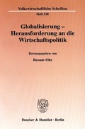 Cover: Globalisierung - Herausforderung an die Wirtschaftspolitik. - Duncker & Humblot