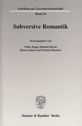 Bild: Subversive Romantik. - Duncker & Humblot