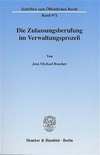 Abbildung von: Die Zulassungsberufung im Verwaltungsprozeß. - Duncker & Humblot