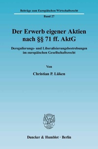 Abbildung von: Der Erwerb eigener Aktien nach §§ 71 ff. AktG. - Duncker & Humblot