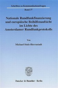 Abbildung von: Nationale Rundfunkfinanzierung und europäische Beihilfenaufsicht im Lichte des Amsterdamer Rundfunkprotokolls. - Duncker & Humblot