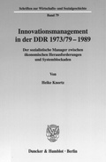 Cover: Innovationsmanagement in der DDR 1973-79-1989. - Duncker & Humblot