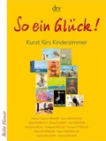 Cover: So ein Gl&uuml;ck! - dtv