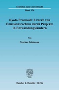 Bild: Kyoto Protokoll: Erwerb von Emissionsrechten durch Projekte in Entwicklungsländern. - Duncker & Humblot