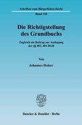 Cover: Die Richtigstellung des Grundbuchs. - Duncker & Humblot