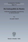 Cover: Die Kulturpolitik des Bundes. - Duncker & Humblot