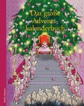 Cover: Das gro&szlig;e Adventskalenderbuch Die Weihnachtsm&auml;use und die Prinzessin, die schon alles hatte - dtv