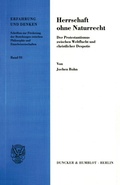 Cover: Herrschaft ohne Naturrecht. - Duncker & Humblot