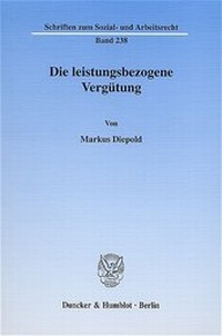 Abbildung von: Die leistungsbezogene Vergütung. - Duncker & Humblot