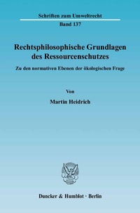 Bild: Rechtsphilosophische Grundlagen des Ressourcenschutzes. - Duncker & Humblot