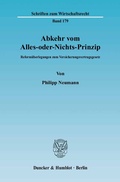 Cover: Abkehr vom Alles-oder-Nichts-Prinzip. - Duncker & Humblot