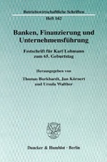 Cover: Banken, Finanzierung und Unternehmensf&uuml;hrung. - Duncker & Humblot