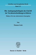 Cover: Die Auslegungsbefugnis des EuGH im Vorabentscheidungsverfahren. - Duncker & Humblot
