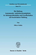 Abbildung von: Die Haftung kommunaler Aufsichtsratsmitglieder in Aktiengesellschaften und Gesellschaften mit beschränkter Haftung. - Duncker & Humblot