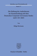 Abbildung von: Die Haftung des Aufsichtsrats im Zusammenhang mit dem Deutschen Corporate Governance Kodex und § 161 AktG. - Duncker & Humblot