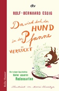 Cover: Da wird doch der Hund in der Pfanne verr&uuml;ckt! - dtv