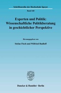 Cover: Experten und Politik: Wissenschaftliche Politikberatung in geschichtlicher Perspektive. - Duncker & Humblot