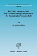 Cover: Die Niederlassungsfreiheit von Scheinauslandsgesellschaften in der Europ&auml;ischen Gemeinschaft. - Duncker & Humblot
