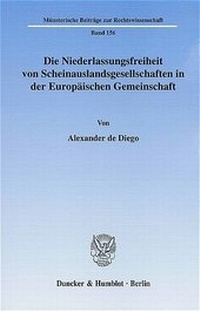 Abbildung von: Die Niederlassungsfreiheit von Scheinauslandsgesellschaften in der Europäischen Gemeinschaft. - Duncker & Humblot