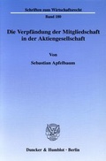 Abbildung von: Die Verpfändung der Mitgliedschaft in der Aktiengesellschaft. - Duncker & Humblot