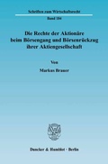 Abbildung von: Die Rechte der Aktionäre beim Börsengang und Börsenrückzug ihrer Aktiengesellschaft. - Duncker & Humblot