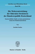 Cover: Die Weiterentwicklung der f&ouml;deralen Strukturen der Bundesrepublik Deutschland. - Duncker & Humblot