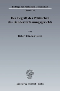 Abbildung von: Der Begriff des Politischen des Bundesverfassungsgerichts. - Duncker & Humblot