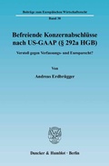 Cover: Befreiende Konzernabschl&uuml;sse nach US-GAAP (&sect; 292a HGB). - Duncker & Humblot