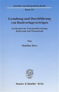 Abbildung von: Gestaltung und Durchführung von Buchverlagsverträgen. - Duncker & Humblot