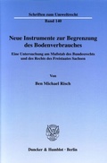 Bild: Neue Instrumente zur Begrenzung des Bodenverbrauches. - Duncker & Humblot