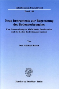 Bild: Neue Instrumente zur Begrenzung des Bodenverbrauches. - Duncker & Humblot