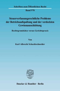Abbildung von: Steuerverfassungsrechtliche Probleme der Betriebsaufspaltung und der verdeckten Gewinnausschüttung. - Duncker & Humblot
