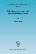 Cover: &Ouml;ffentliche Auftragsvergabe und culpa in contrahendo. - Duncker & Humblot