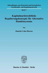 Abbildung von: Kapitalmarktrechtliche Regulierungskonzepte für Alternative Handelssysteme. - Duncker & Humblot