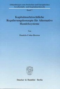 Abbildung von: Kapitalmarktrechtliche Regulierungskonzepte für Alternative Handelssysteme. - Duncker & Humblot