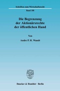 Abbildung von: Die Begrenzung der Aktionärsrechte der öffentlichen Hand. - Duncker & Humblot
