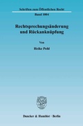 Cover: Rechtsprechungs&auml;nderung und R&uuml;ckankn&uuml;pfung. - Duncker & Humblot