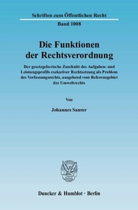 Bild: Die Funktionen der Rechtsverordnung. - Duncker & Humblot
