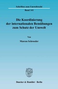 Bild: Die Koordinierung der internationalen Bemühungen zum Schutz der Umwelt. - Duncker & Humblot