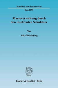 Abbildung von: Masseverwaltung durch den insolventen Schuldner. - Duncker & Humblot