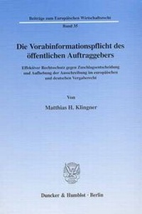 Abbildung von: Die Vorabinformationspflicht des öffentlichen Auftraggebers. - Duncker & Humblot