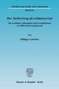 Cover: Der Tarifvertrag als exklusives Gut. - Duncker & Humblot